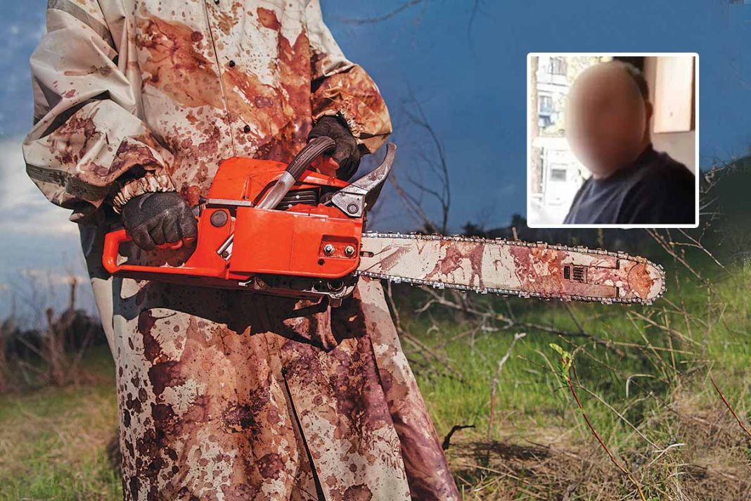 «Αστυνομία εκεί; Αποκεφάλισα με αλυσοπρίονο τον πατέρα μου»